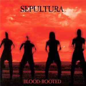 Sepultura - Blood-Rooted