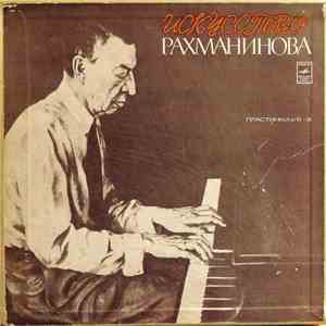 Sergei Vasilyevich Rachmaninoff - The Art Of Rachmaninoff