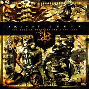 Skinny Puppy - The Greater Wrong Of The Right Live