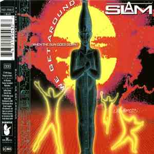 Slam - We Get Around (When The Sun Goes Down)