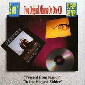 Supersister - Present From Nancy / To The The Highest Bidder
