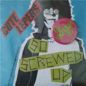 The Cute Lepers - So Screwed Up