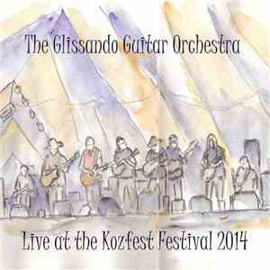 The Glissando Guitar Orchestra - Live At The Kozfest Festival 2014