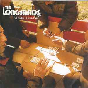 The Longsands - Worlds Collide