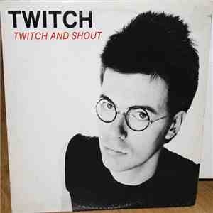 Twitch - Twitch And Shout