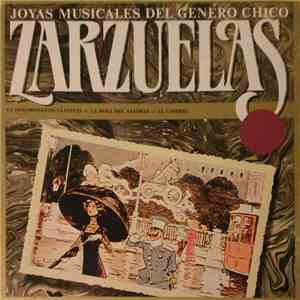 Various - Joyas Musicales Del Género Chico. Zarzuelas. La Dolorosa / Los Cl ...