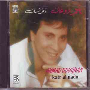 أحمد دوغان = Ahmad Doughan - قطر الندى = Katr Al Nada