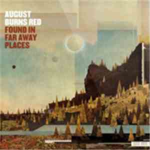August Burns Red - Found In Far Away Places