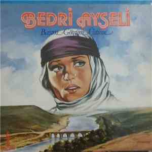Bedri Ayseli - Başım Gözüm Üstüne