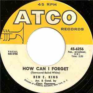 Ben E. King - How Can I Forget