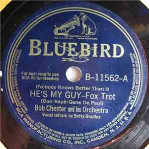 Bob Chester And His Orchestra - (Nobody Knows Better Than I) He's My Guy /  ...