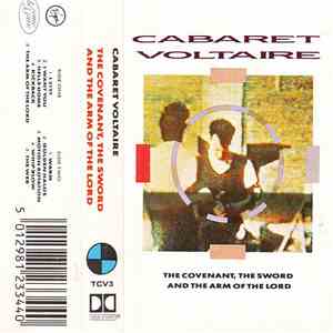 Cabaret Voltaire - The Covenant, The Sword And The Arm Of The Lord