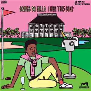 Cakes Da Killa - I Run This Club