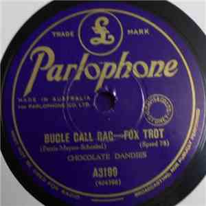 Chocolate Dandies / Fred Rich And His Orchestra - Bugle Call Rag / Body And ...