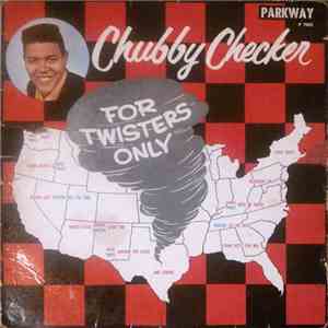 Chubby Checker - For Twisters Only