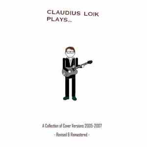 Claudius Loik - Claudius Loik Plays... (Revised & Remastered)