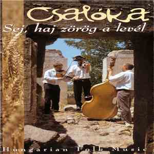 Csalóka - Sej, Haj Zörög A Levél - Hungarian Folk Music