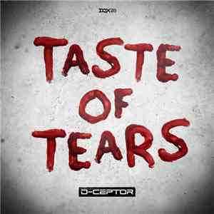 D-Ceptor - Taste Of Tears