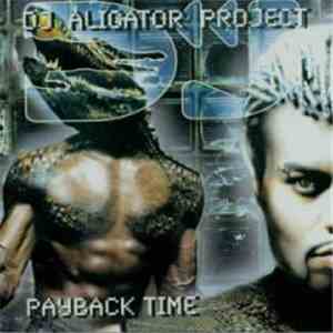 DJ Aligator Project - Payback Time