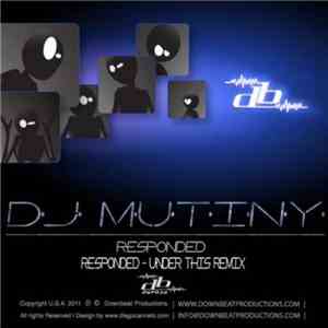 DJ Mutiny - Responded