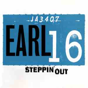 Earl 16 - Steppin' Out