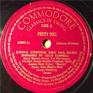 Eddie Condon And His Band - Pretty Doll / Oh Sister Ain't That Hot