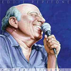 Eddie Pepitone - A Great Stillness