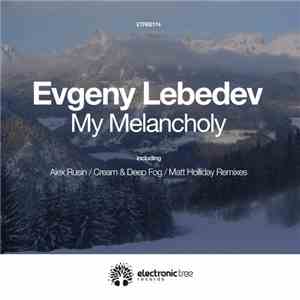 Evgeny Lebedev  - My Melancholy