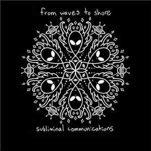 From Waves To Shore - Subliminal Communications