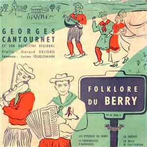 Georges Cantournet Et Son Orchestre Régional - Folklore Du Berry
