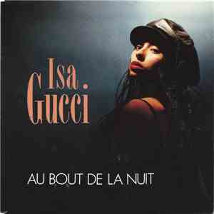 Isa Gucci - Au Bout De La Nuit