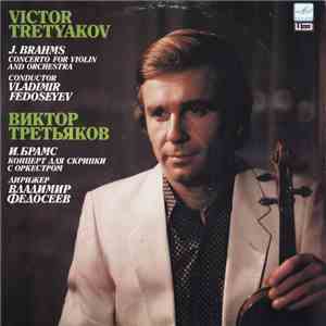 J. Brahms, Victor Tretyakov, Vladimir Fedoseyev - Concerto For Violin And O ...