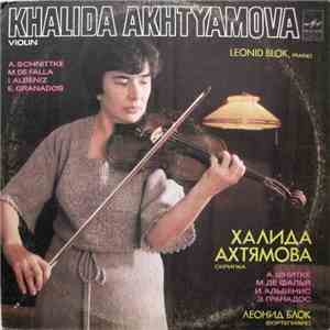 Khalida Akhtyamova, Leonid Blok - A.Schnittke / M.De Falla / I.Albeniz / E. ...