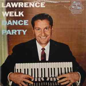 Lawrence Welk And His Orchestra - Dance Party