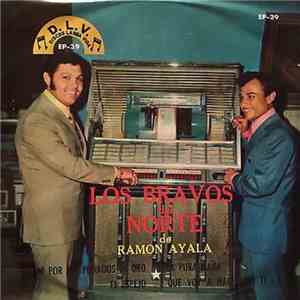 Los Bravos Del Norte de Ramón Ayala - Ni Por Mil Puñados De Oro