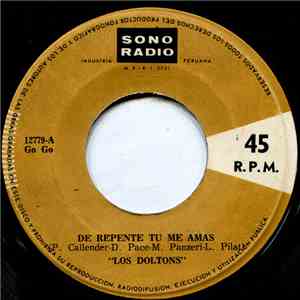 Los Doltons - De Repente Tu Me Amas / Nadie Te Quiere Ya