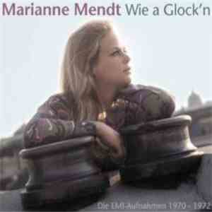 Marianne Mendt - Wie A Glock'n - Die EMI-Aufnahmen 1970 - 1972
