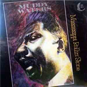 Muddy Waters - Mississippi Rollin' Stone