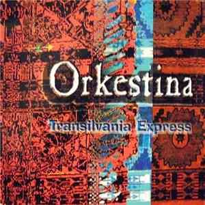 Orkestina - Transilvania Express