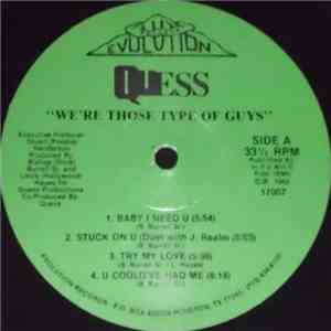 Quess - We're Those Type Of Guys