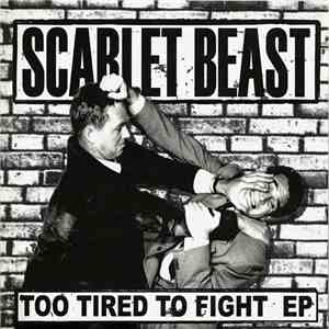 Scarlet Beast - Too Tired To Fight EP