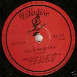Sir Galba / Frankie Francis And His Calypso Band - Cat O Nine Tail / Glory  ...