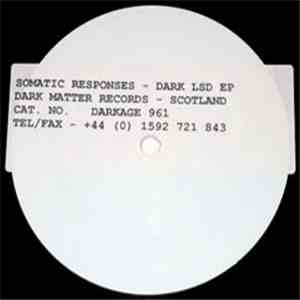 Somatic Responses - Dark LSD EP