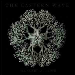 The Eastern Wave - All Covet, All Lose