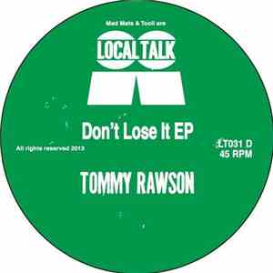 Tommy Rawson - Don't Lose It EP