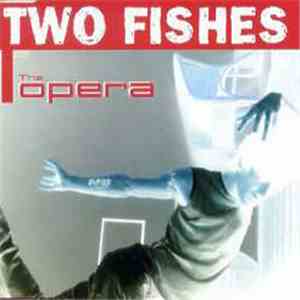 Two Fishes - The Opera