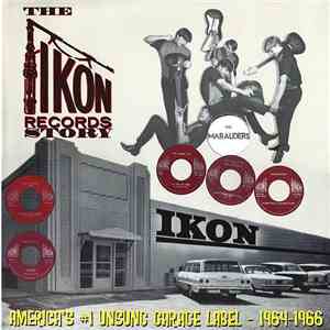 Various - The Ikon Records Story - America's #1 Unsung Garage Label - 1964-1966