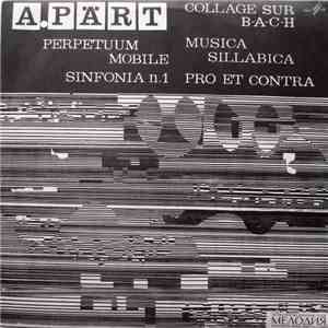 A. Pärt - Sinfonia N.1 / Perpetuum Mobile / Collage Sur B-A-C-H / Musica Sillabica / Pro Et Contra