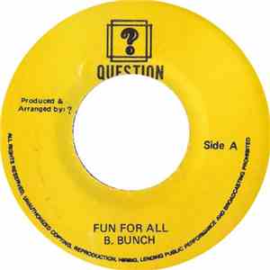 B. Bunch - Fun For All