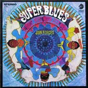 Bo Diddley, Little Walter & Muddy Waters - Super Blues